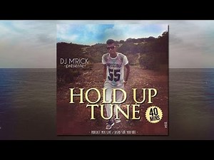 DJ M'RICK - HOLD UP TUNE (Podcast Mix Live) 2015