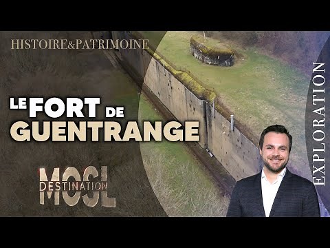Les secrets du fort de Guentrange