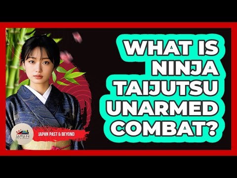 What Is Ninja Taijutsu Unarmed Combat?