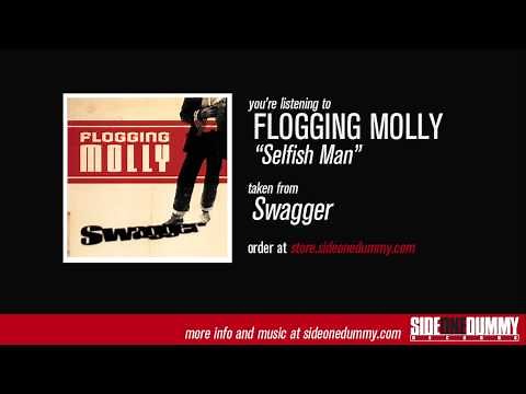 Flogging Molly - Selfish Man (Official Audio)