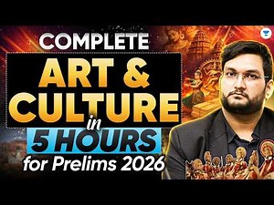 Complete Art & Culture in 5 HOURS | One Shot Revision | UPSC Prelims 2026 | Abhishek Mishra