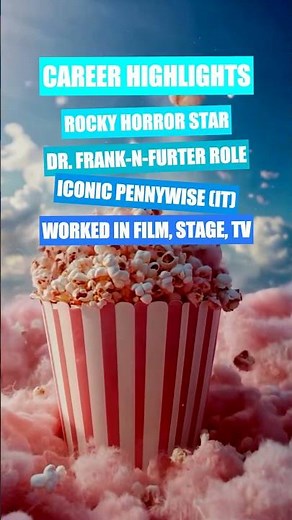 Tim Curry The Legendary Actor & Singer