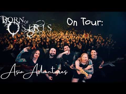 Born of Osiris On Tour: Asia Adventures