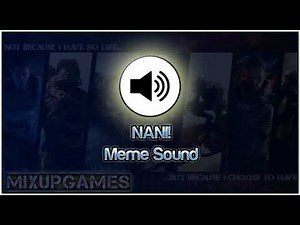 NANI! Meme Sound effect Download (HD)