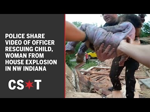 Police share body cam video of officer rescuing child, woman from house explosion in NW Indiana
