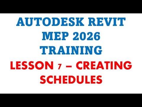 REVIT MEP 2026 - LESSON 7 - CREATING SCHEDULES
