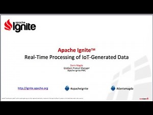 Apache Ignite: Real Time Processing of IoT Generated Streaming Data