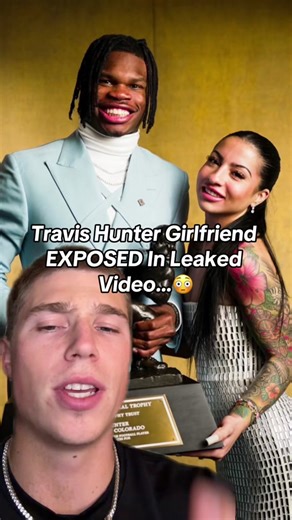 Travis Hunter's Girlfriend Exposed in Leaked Video