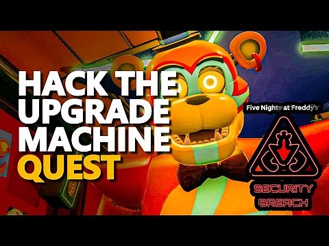 Hack the Upgrade Machine FNAF