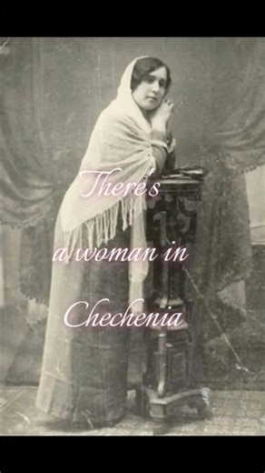 There's a woman in Chechenia