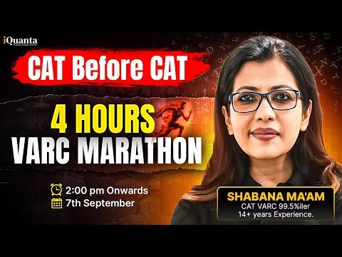 CAT 2025 Preparation Playlist: VARC 4hrs Marathon – Day 28 (CAT Before CAT) | Shabana Ma'am
