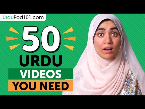 Learn Urdu: 50 Beginner Urdu Videos You Must Watch