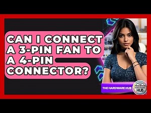 Can I Connect A 3-pin Fan To A 4-pin Connector? - The Hardware Hub