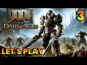 DOOM: The Dark Ages - Let's Play Part 3: Abyssal Forest