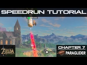 Breath of the Wild Speedrun Tutorial [Chapter 7 / Segment 5 - Paraglider] (OLD ROUTE)