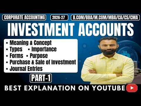 Investment Accounts | Meaning | Calculations | Journal Entries | Part-1| Corporate Accounting| B.Com