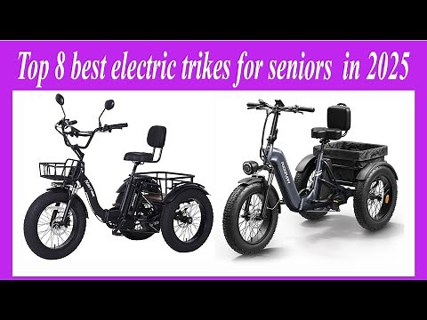 Top 8 best electric trikes for seniors in 2025