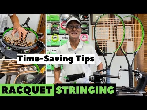 Racquet Stringing [Time-Saving Tips]