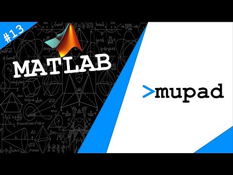 Lecture 13: MuPAD - MATLAB & Simulink | Exploring MATLAB