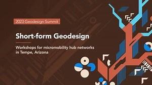 Short-form geodesign workshops for micromobility hub networks in Tempe, Arizona