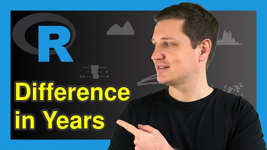Get Difference Between Dates in Years in R (2 Examples) | Calculate Time