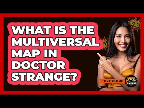 What Is The Multiversal Map In Doctor Strange?