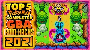 Top 5 Completed Pokemon GBA ROM Hacks 2021 | Pokémon Sword and Shield ™ Amino