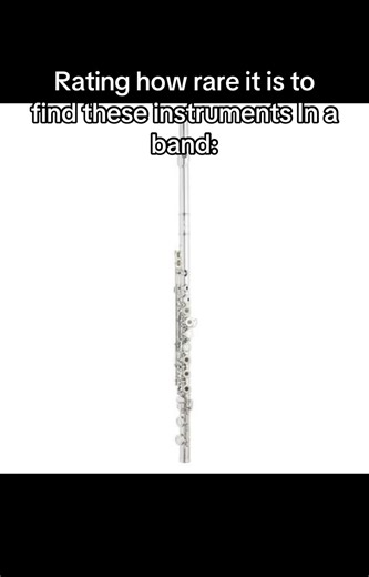 Nost of these are marching band instruments the other video was regular band instruments because my sister is in marching band and I haven’t gotten to marching band YET. But my sister is SOO tuff she does bass rum and there’s only FOUR. I’ve watched some of her marching band performances and there was only 10 flutes… 3 mellophones… and there were some people saying that flutes were rare, bass clarinets are legendary, mellophones are sooo rare in a marching band and that bassoon is ultra, but it’