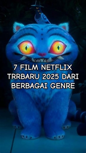 7 REKOMENDASI FILM DI NETFLIX TERBARU TAHUN 2025 DARI BERBAGAI GENRE