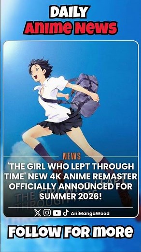 The Girl Who Leapt Through Time 4K remaster premieres Summer 2026#anime #animenews #4kanime