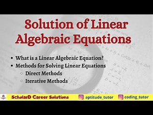 Numerical Computing: Solutions to System of Linear Algebraic Equations | BCA MCA | VTU BE | IGNOU