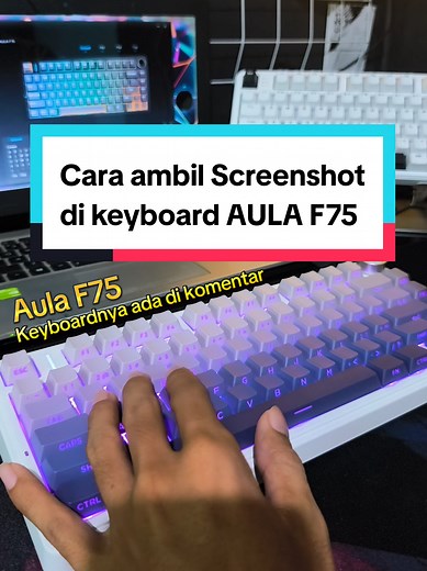 Cara Ambil Screenshot di Keyboard Aula F75