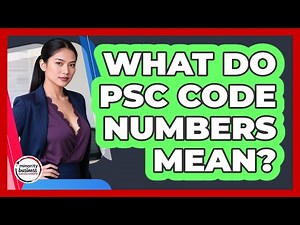 What Do PSC Code Numbers Mean?