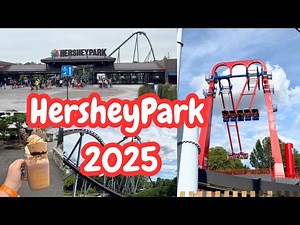 Hersheypark 2025 | Sweetest Place On Earth 🍫