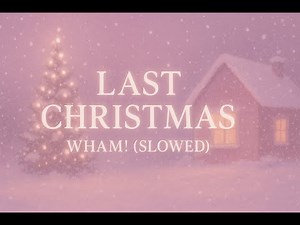 Last Christmas - Wham [Slowed + Reverb] Lyrics