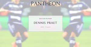 Dennis Praet Biography | Pantheon