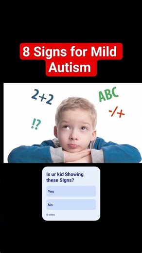 Don't Miss these 8 Signs of Mild Autism