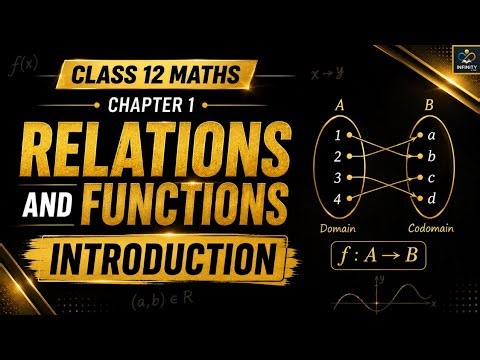 RELATIONS AND FUNCTIONS Class 12 🔥 | Chapter 1 INTRODUCTION | CBSE Maths 2026 | INFINITY BY VISHALI 