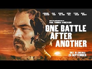 ‘One Battle After Another’ official trailer