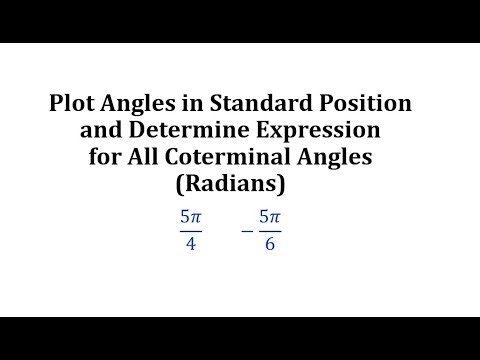 Plot Angles in Standard Position and Determine Expressions for All Coterminal Angles (Radians)