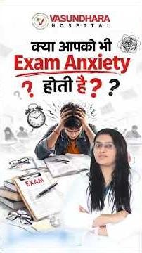 Exam Anxiety? How to Reduce Stress & Stay Calm Before & During Exams | Vasundhara Hospital