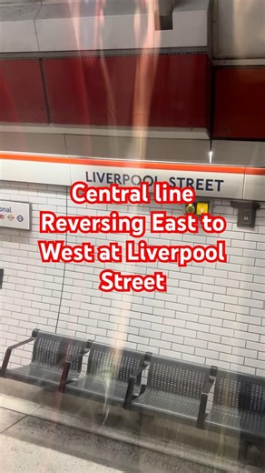Central line Reversing East to West at Liverpool Street