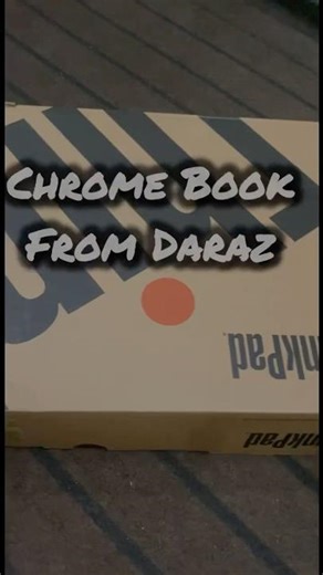 Finally got my Chrome Book from Daraz 😍📦 Unboxing & first impressions#darazshopping #chromebook