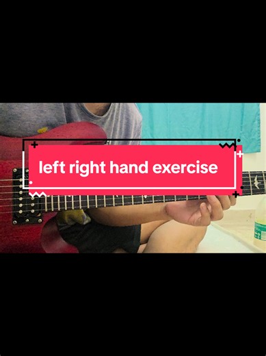 Left Right Hand Exercise for Guitar Practice