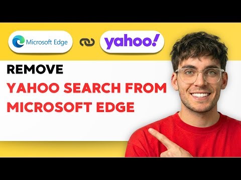 How to Remove Yahoo Search From Microsoft Edge [2026 Full Guide]