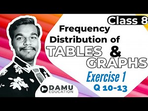 Frequency Distribution Tables & Graphs | Ex 1 Q 10-13 | 8th Class Math Solutions | Damu Education