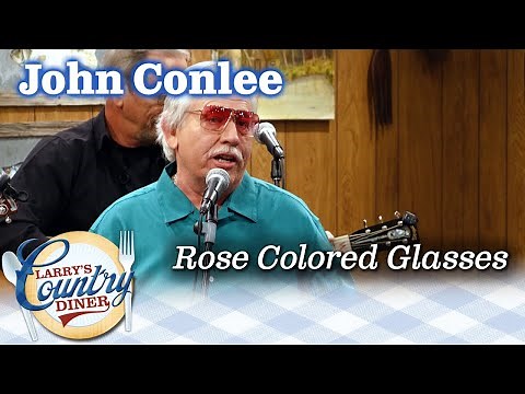 JOHN CONLEE sings ROSE COLORED GLASSES on LARRY'S COUNTRY DINER!