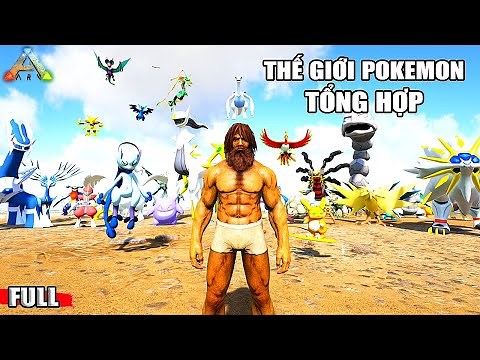 TỔNG HỢP ARK THẾ GIỚI POKEMON | Tập 1-14