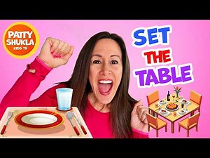Learn How to Set the Table Song for Children Kids | Patty Shukla Kids TV | Sing Along Songs for Kids
