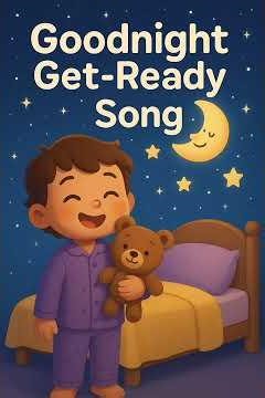 The Goodnight Get-Ready Song 🌙 | Fun Bedtime Nursery Rhyme for Kids